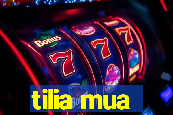 tilia mua